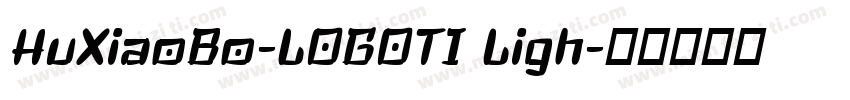 HuXiaoBo-LOGOTI Ligh字体转换